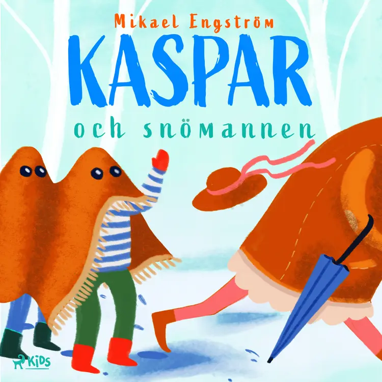 Kaspar och snömannen af Mikael Engström