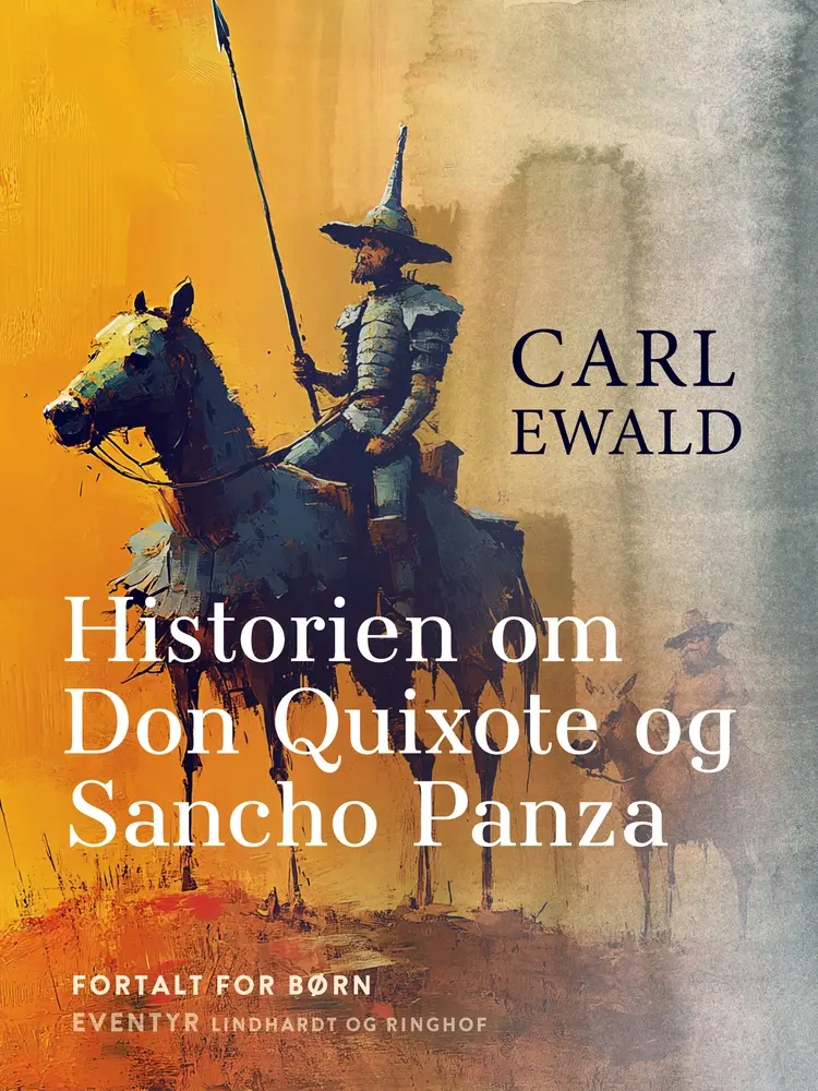 Historien om Don Qoixote og Sancho Panza af Carl Ewald