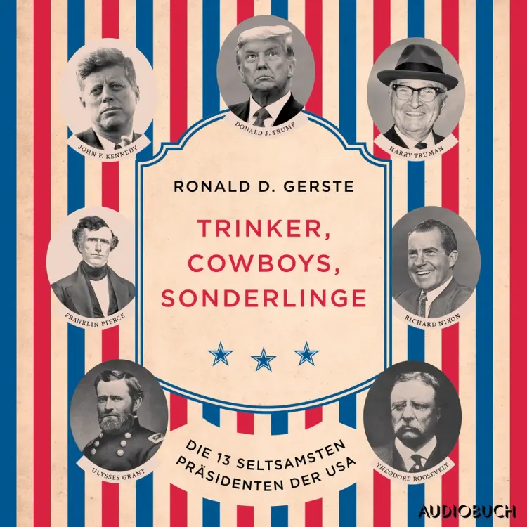 Trinker, Cowboys, Sonderlinge - Die 13 seltsamsten Präsidenten der USA af Ronald D. Gerste
