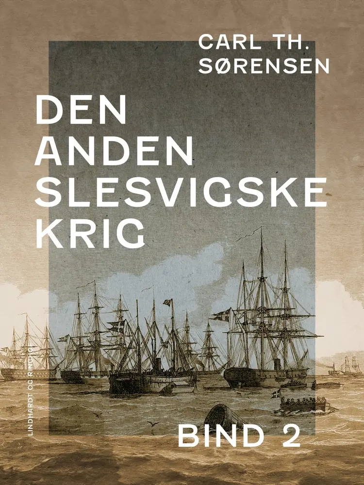 Den Anden Slesvigske Krig. Bind 2 af Carl Th. Sørensen