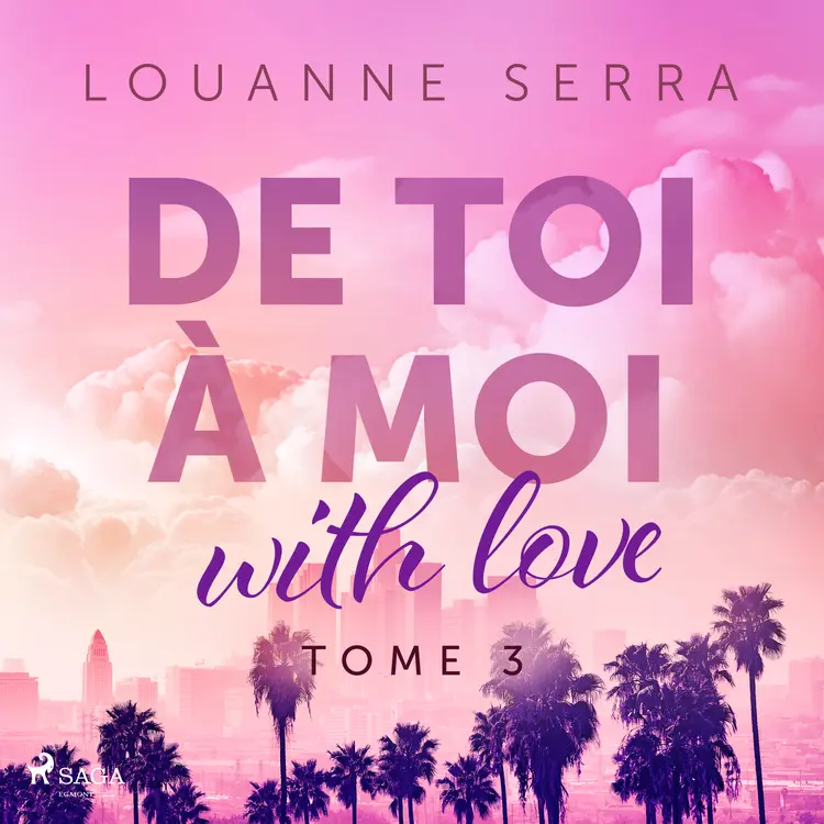 De toi à moi (with love) - Tome 3 af Louanne Serra