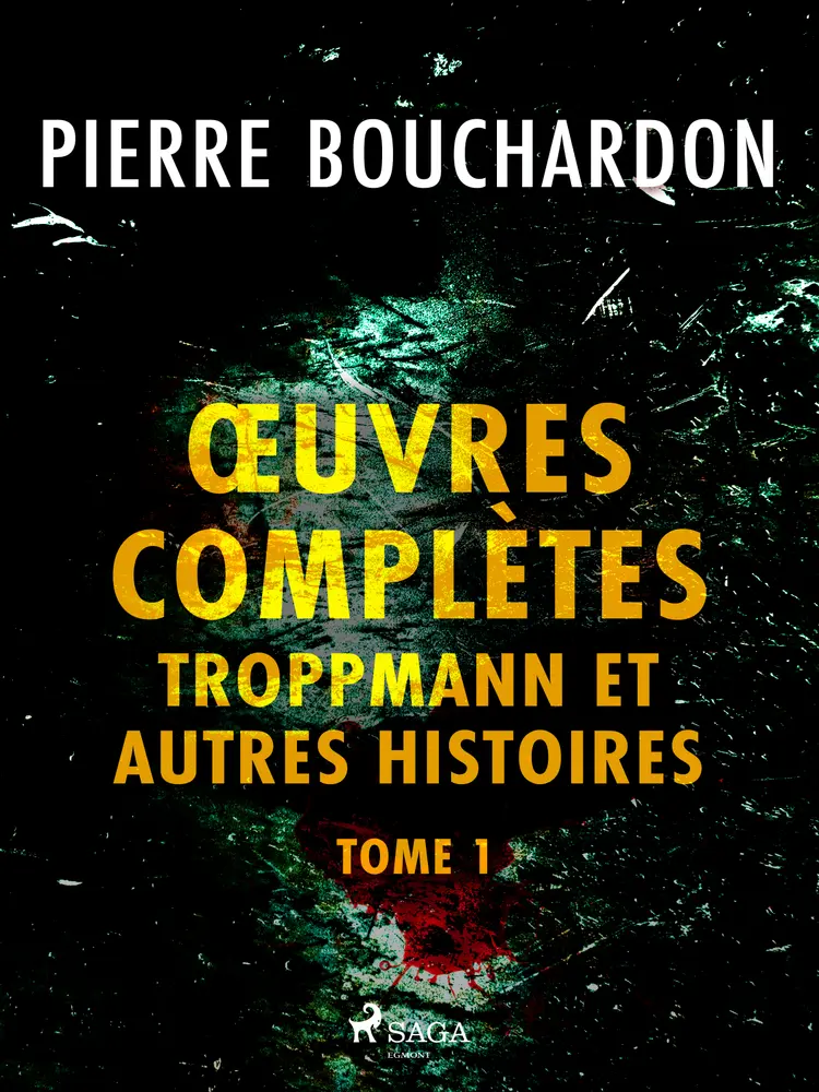 Troppmann et autres histoires af Pierre Bouchardon
