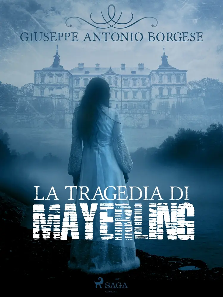 La tragedia di Mayerling af Giuseppe Antonio Borgese