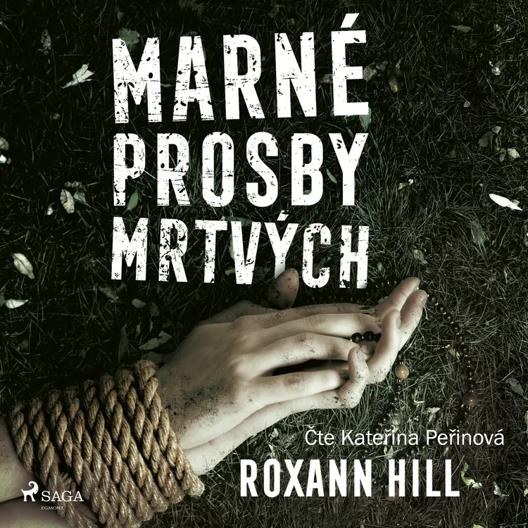 Marné prosby mrtvých af Roxann Hill