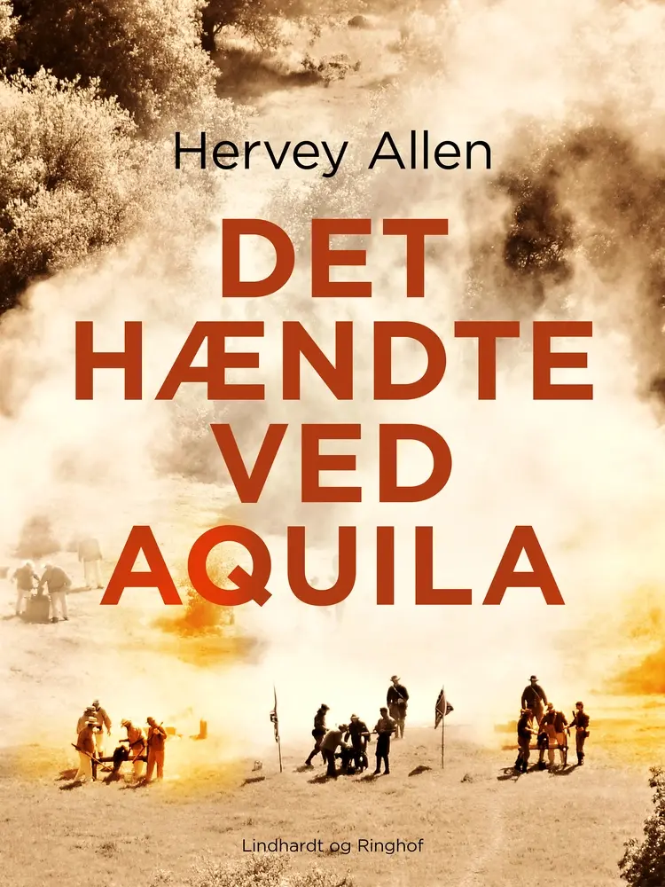 Det hændte ved Aquila af Hervey Allen