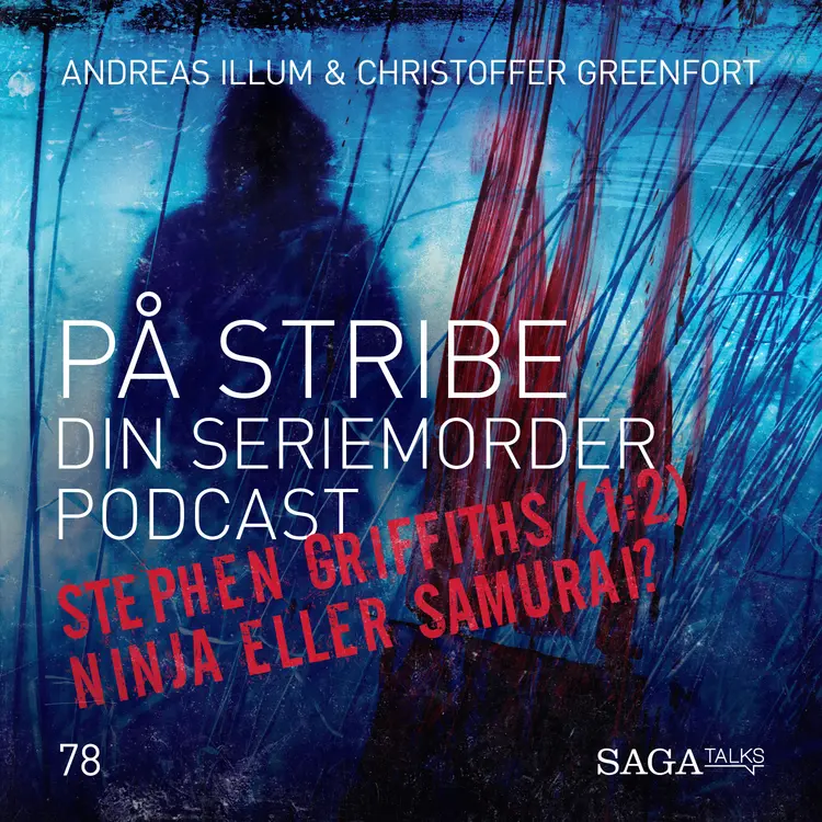 På Stribe - din seriemorderpodcast - Stephen Griffiths del 1 - Ninja eller Samurai? af Christoffer Greenfort