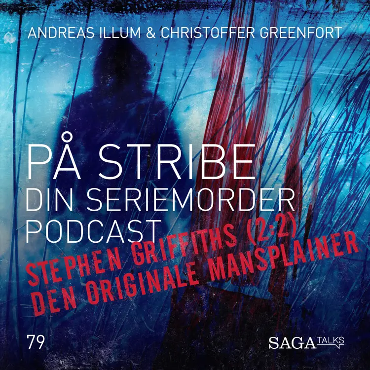 På Stribe - din seriemorderpodcast - Stephen Griffiths del 2 - Den Originale Mansplainer af Christoffer Greenfort