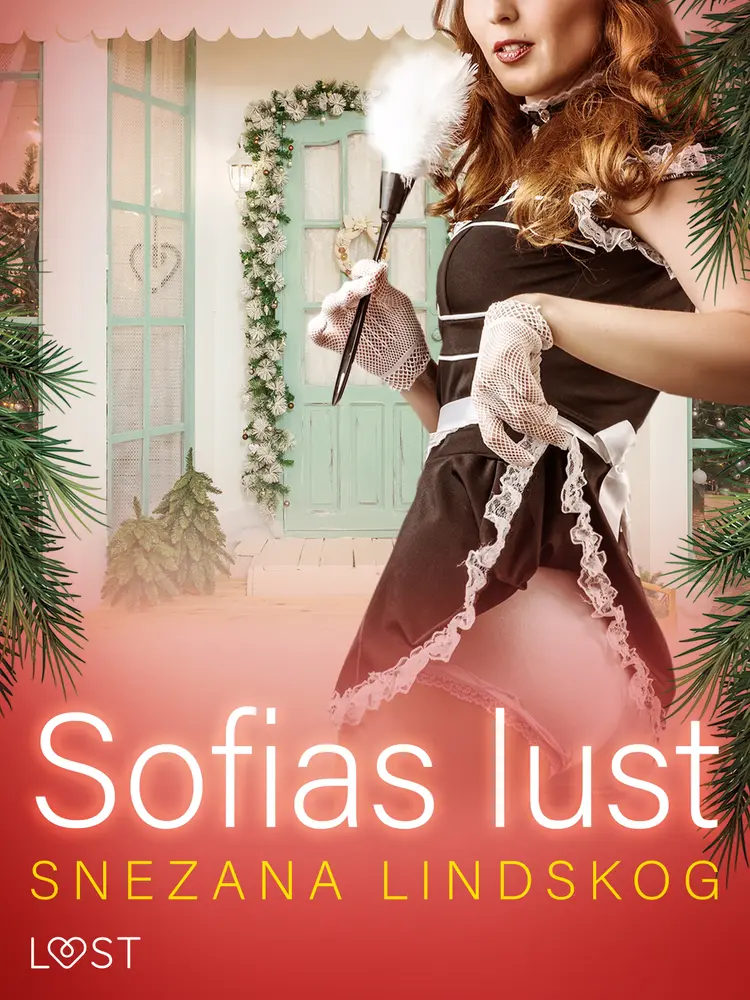 Sofias lust - historisk erotik af Snezana Lindskog