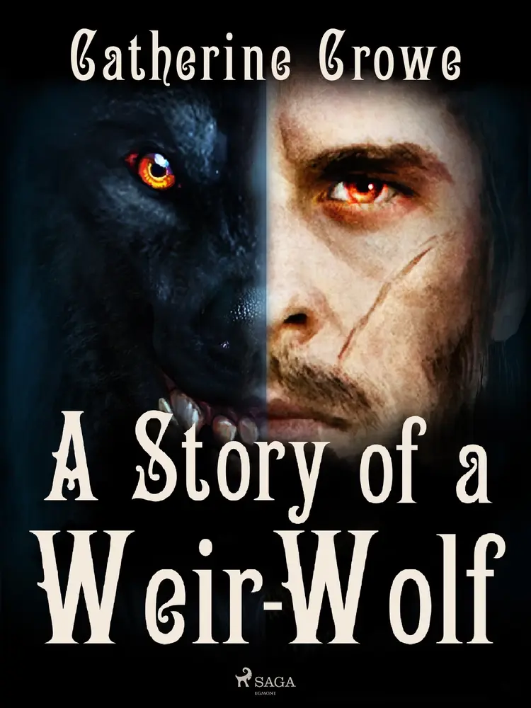 A Story of a Weir-Wolf af Catherine Crowe