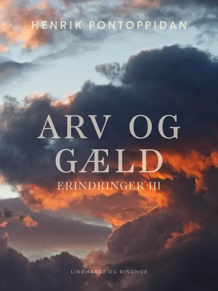 Arv og gæld af Henrik Pontoppidan