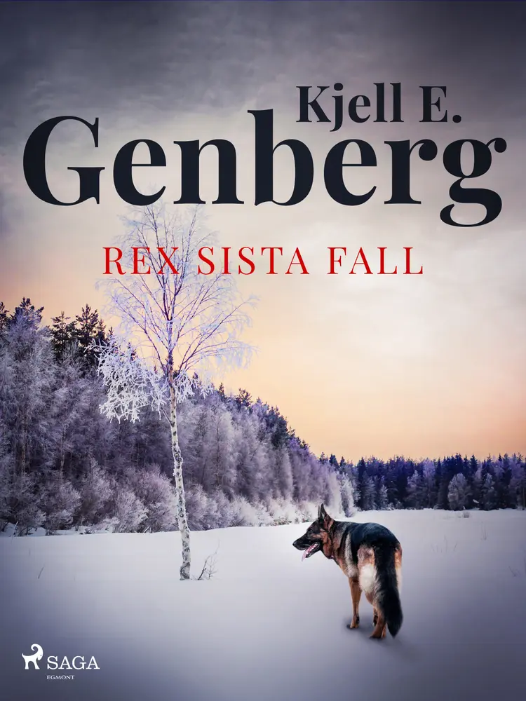 Rex sista fall af Kjell E. Genberg