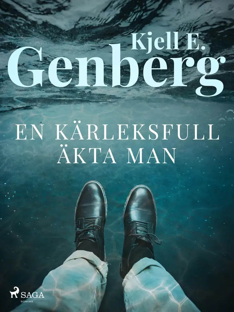 En kärleksfull äkta man af Kjell E. Genberg