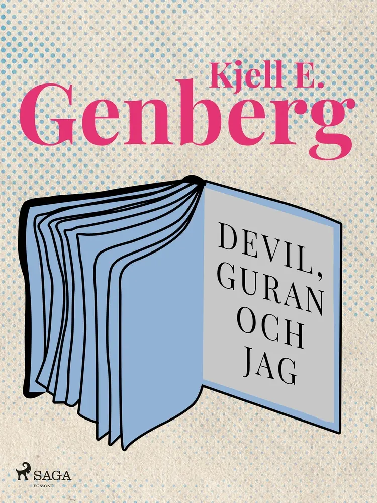 Devil, Guran och jag af Kjell E. Genberg