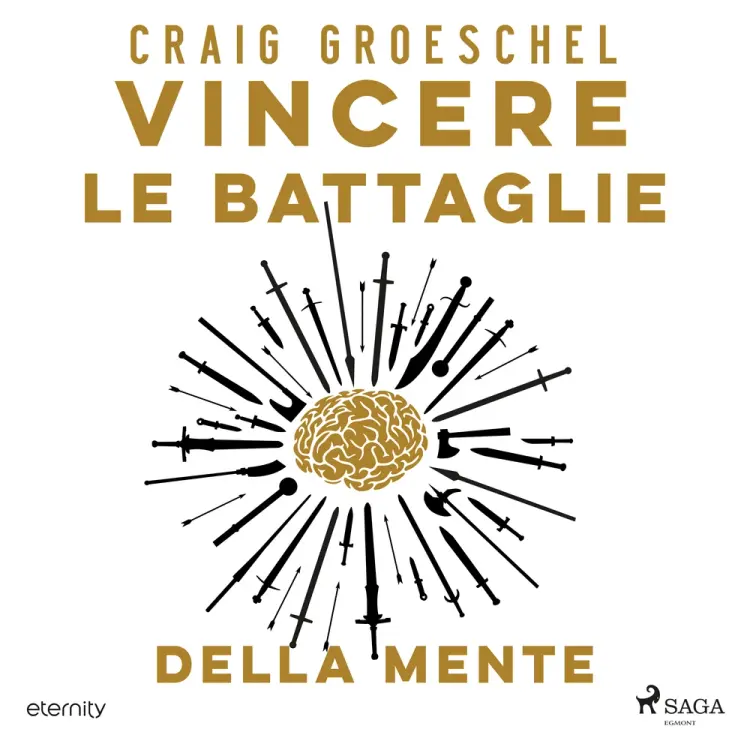 Vincere le battaglie della mente. Cambia i tuoi pensieri, cambia la tua vita af Craig Groeschel