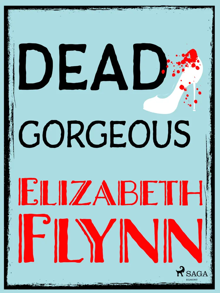 Dead Gorgeous af Elizabeth Flynn
