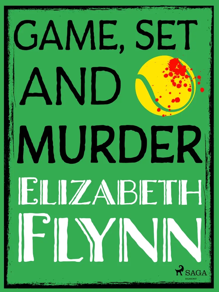 Game, Set and Murder af Elizabeth Flynn