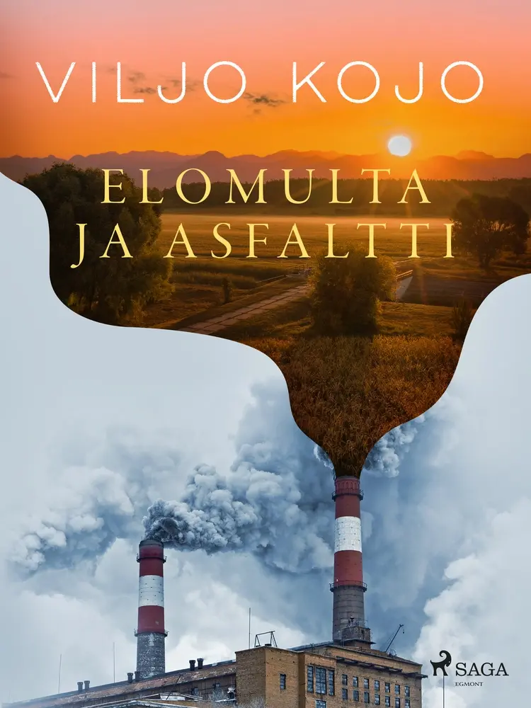 Elomulta ja asfaltti af Viljo Kojo