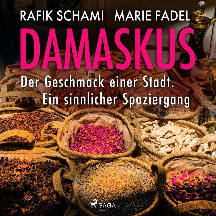 Damaskus - Der Geschmack einer Stadt. Ein sinnlicher Spaziergang af Rafik Schami