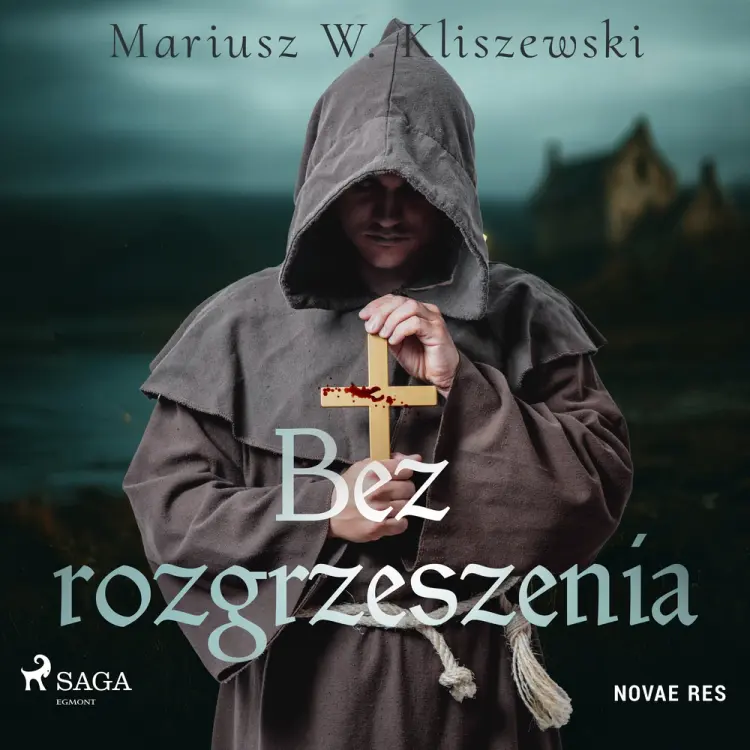 Bez rozgrzeszenia af Mariusz W. Kliszewski