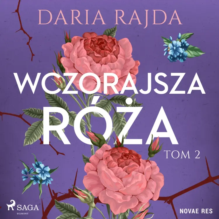 Wczorajsza róża. Tom 2 af Daria Rajda