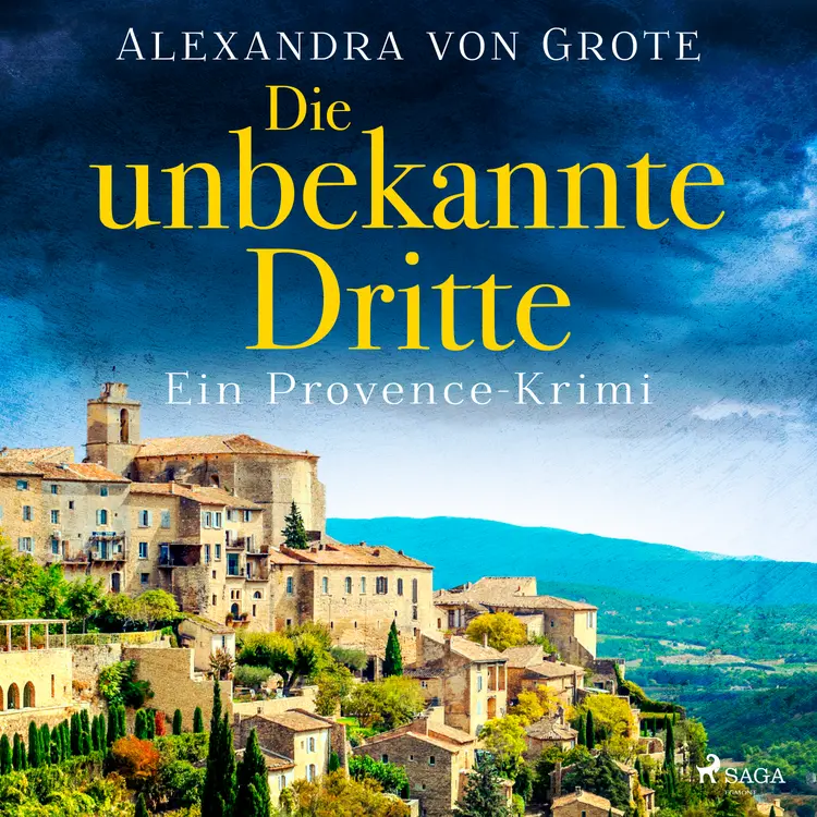 Die unbekannte Dritte af Alexandra von Grote