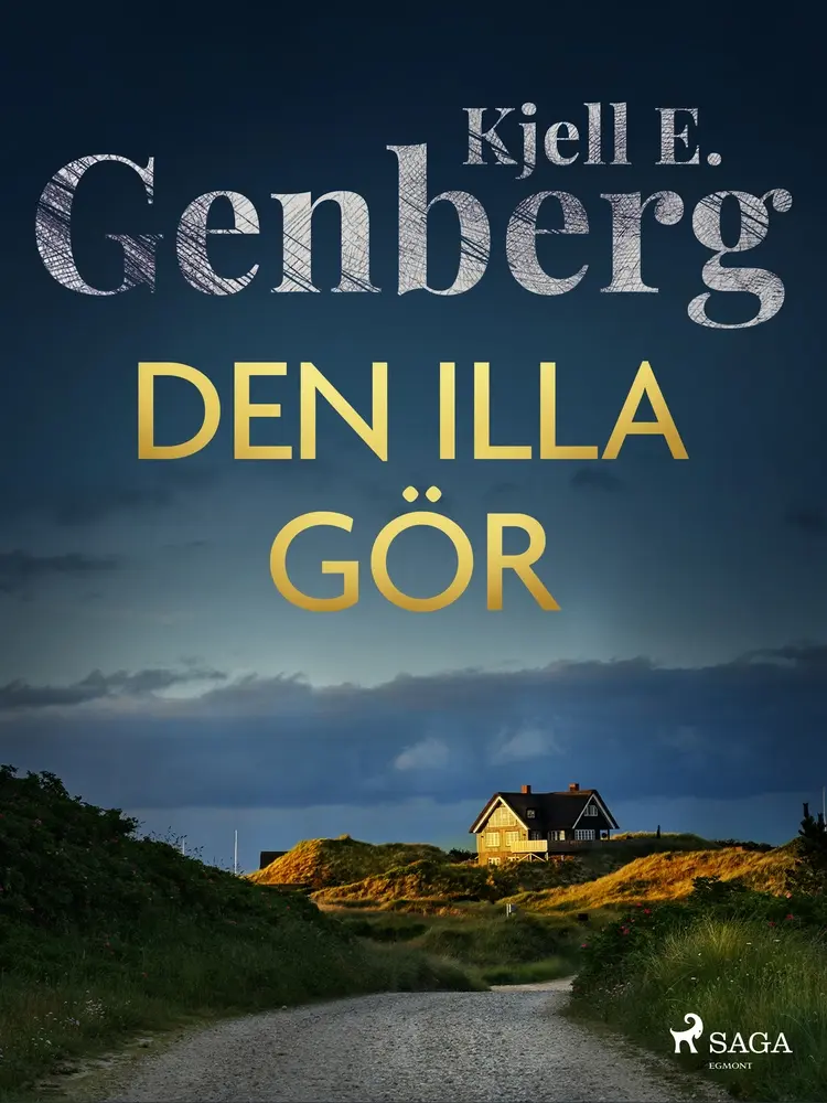 Den illa gör af Kjell E. Genberg
