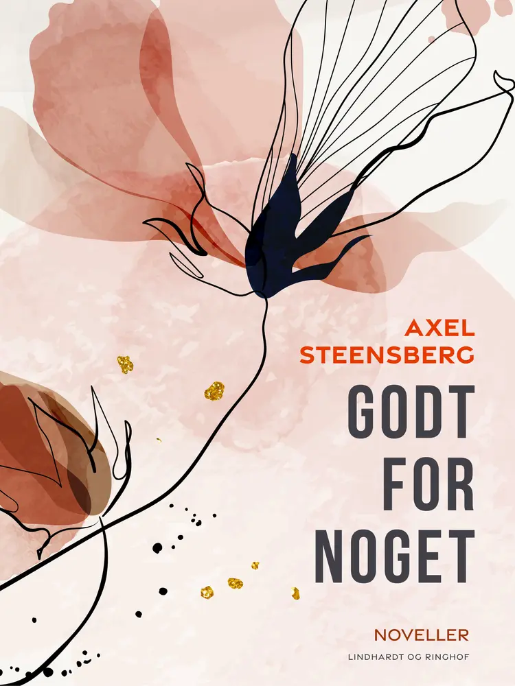 Godt for noget af Axel Steensberg