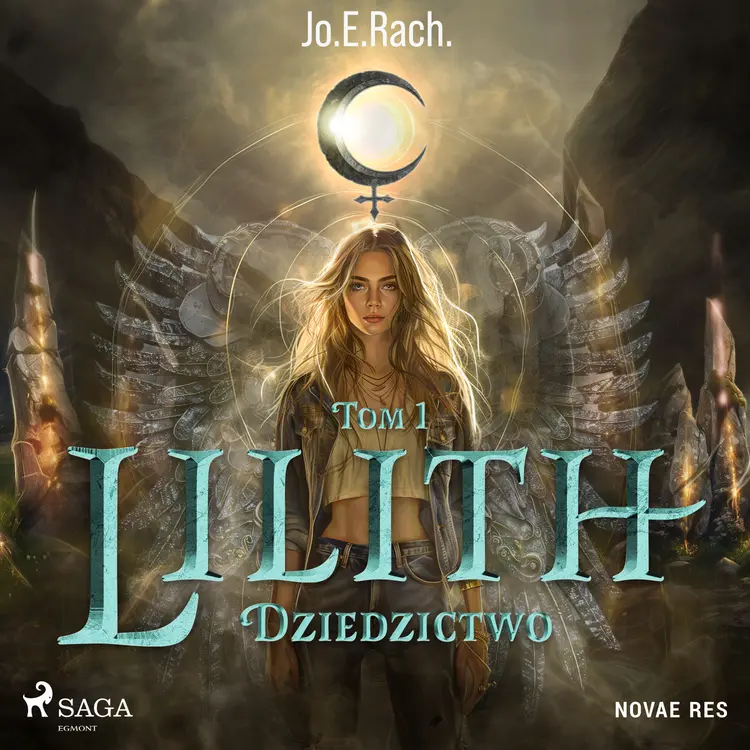 Lilith. Tom 1. Dziedzictwo af Jo.E.Rach.