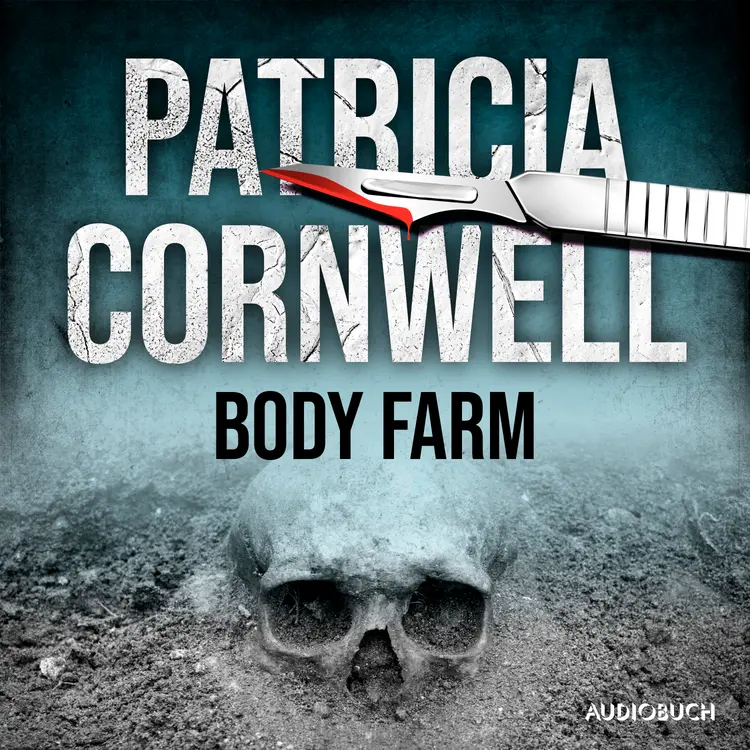 Body Farm (Ein Fall für Kay Scarpetta 5) af Patricia Cornwell
