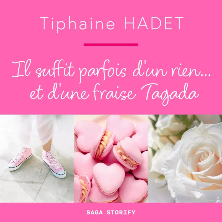 Il suffit parfois d'un rien... et d'une fraise Tagada af Tiphaine Hadet