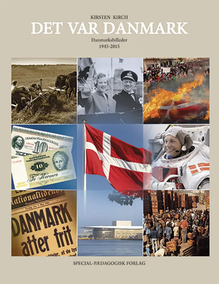 Det var Danmark. Danmarksbilleder 1945-2015 af Kirsten Kirch