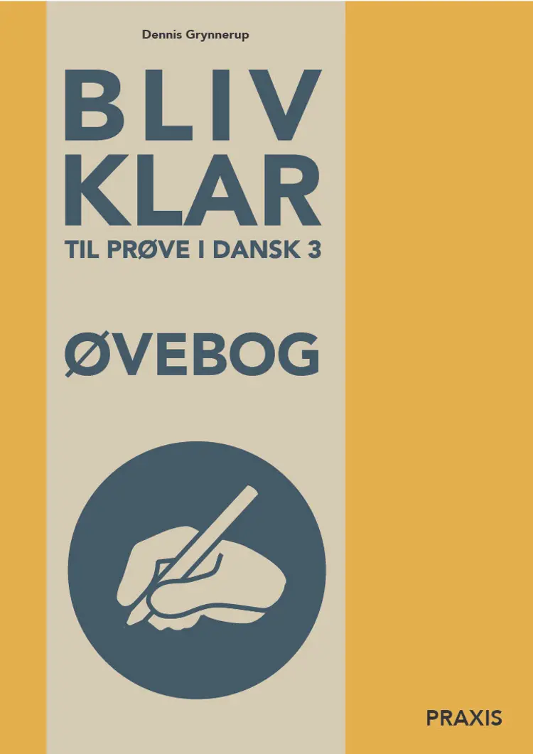 Bliv klar til prøve i dansk 3 af Dennis Grynnerup