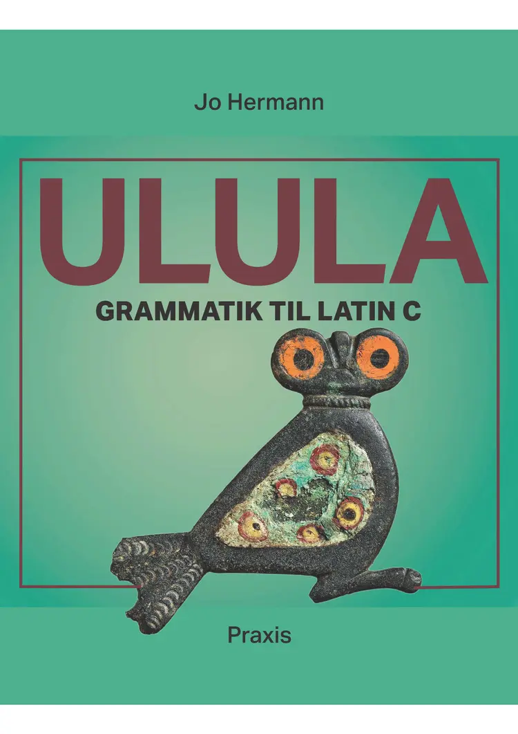 Ulula. Gammatik til latin C af Jo Hermann