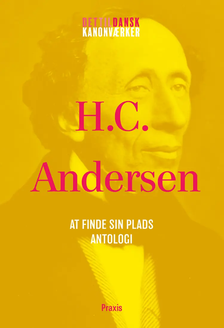 H.C. Andersen: Antologi - At finde sin plads i verden af H.C. Andersen