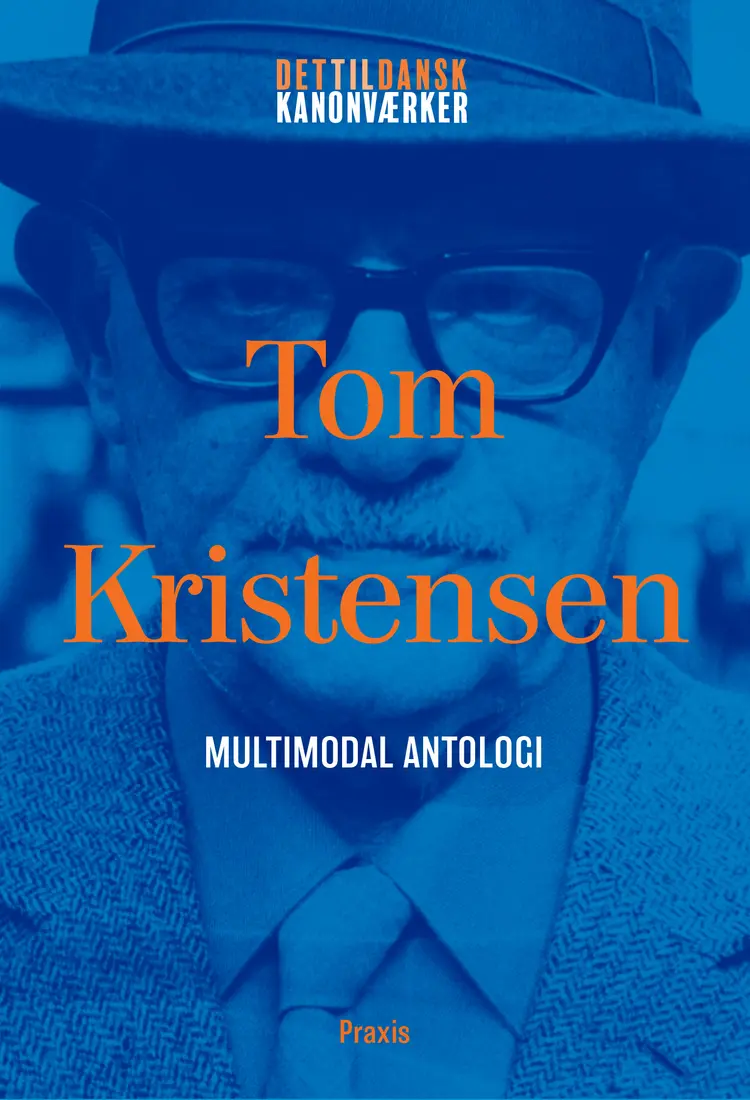Tom Kristensen: Multimodal antologi af Tom Kristensen