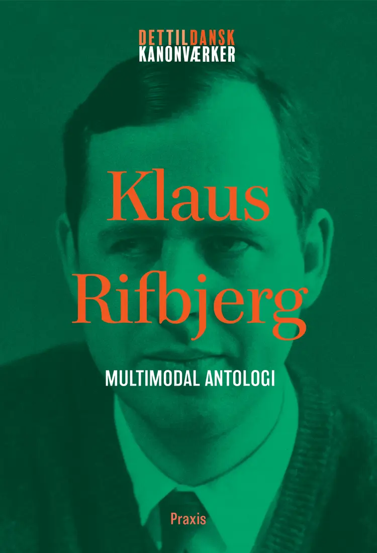Klaus Rifbjerg: Multimodal antologi af Klaus Rifbjerg