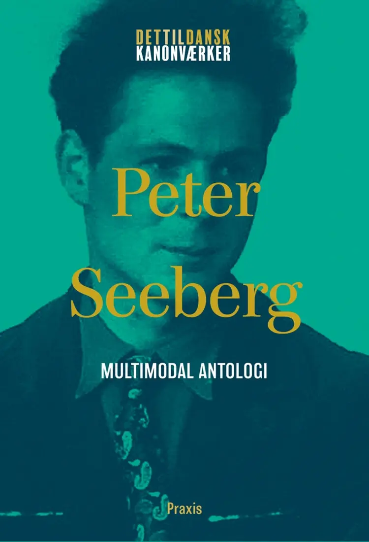 Peter Seeberg: Multimodal antologi af Peter Seeberg