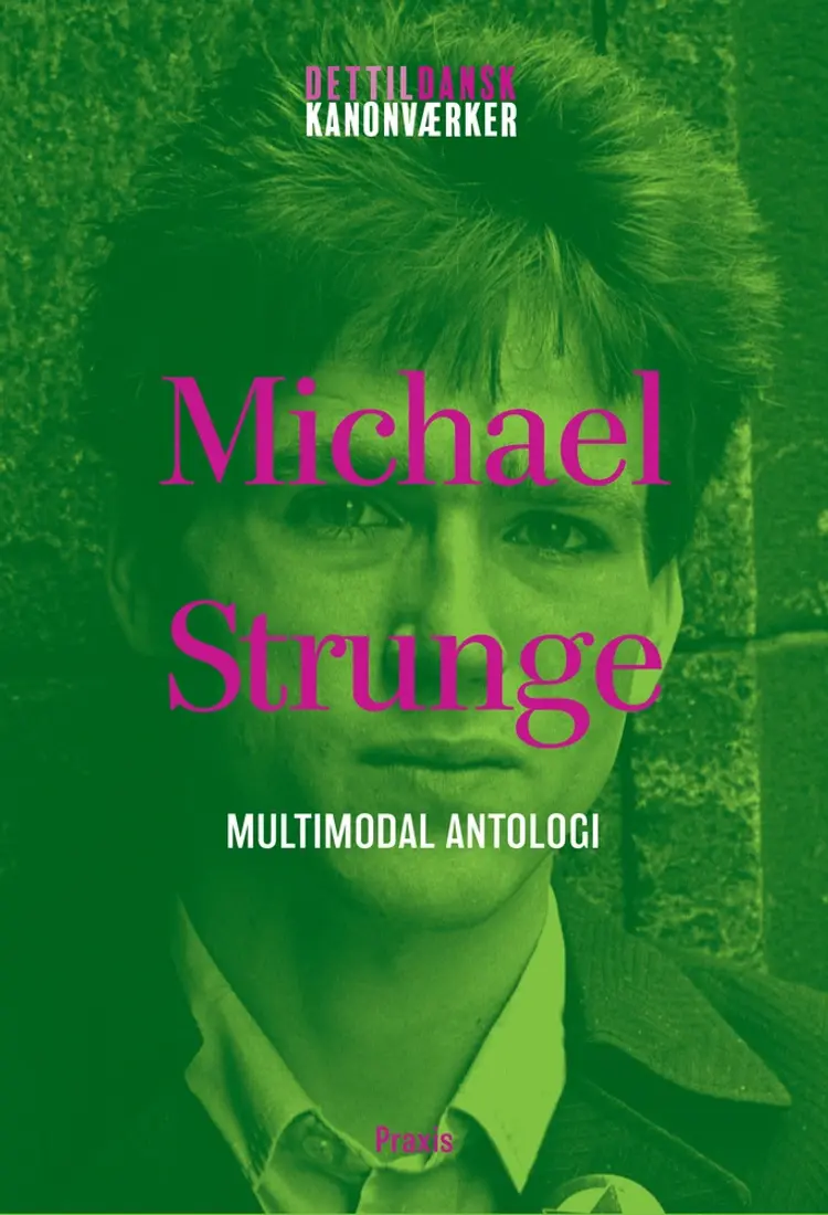 Michael Strunge: Multimodal antologi af Michael Strunge