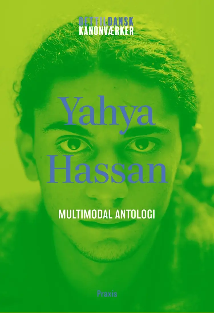 Yahya Hassan: Multimodal antologi af Yahya Hassan