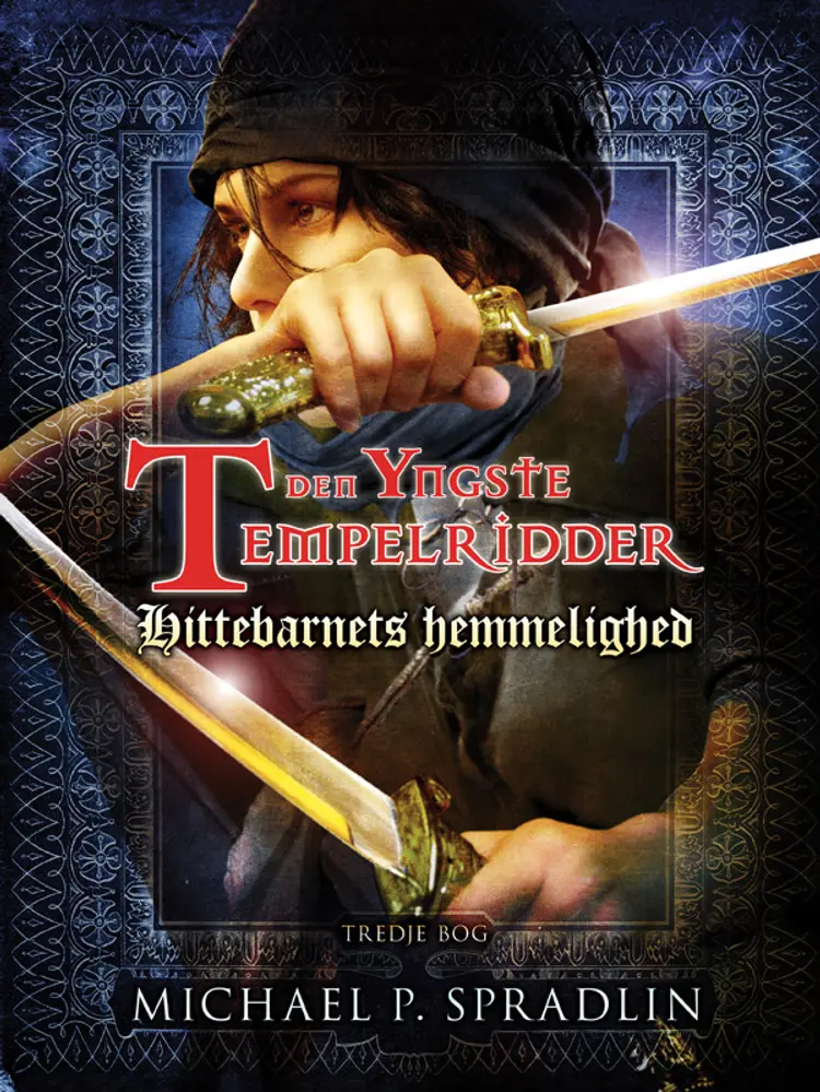 Hittebarnets hemmelighed af Michael P. Spradlin