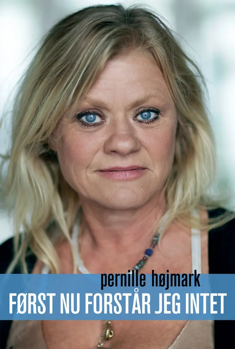 Først nu forstår jeg intet af Pernille Højmark
