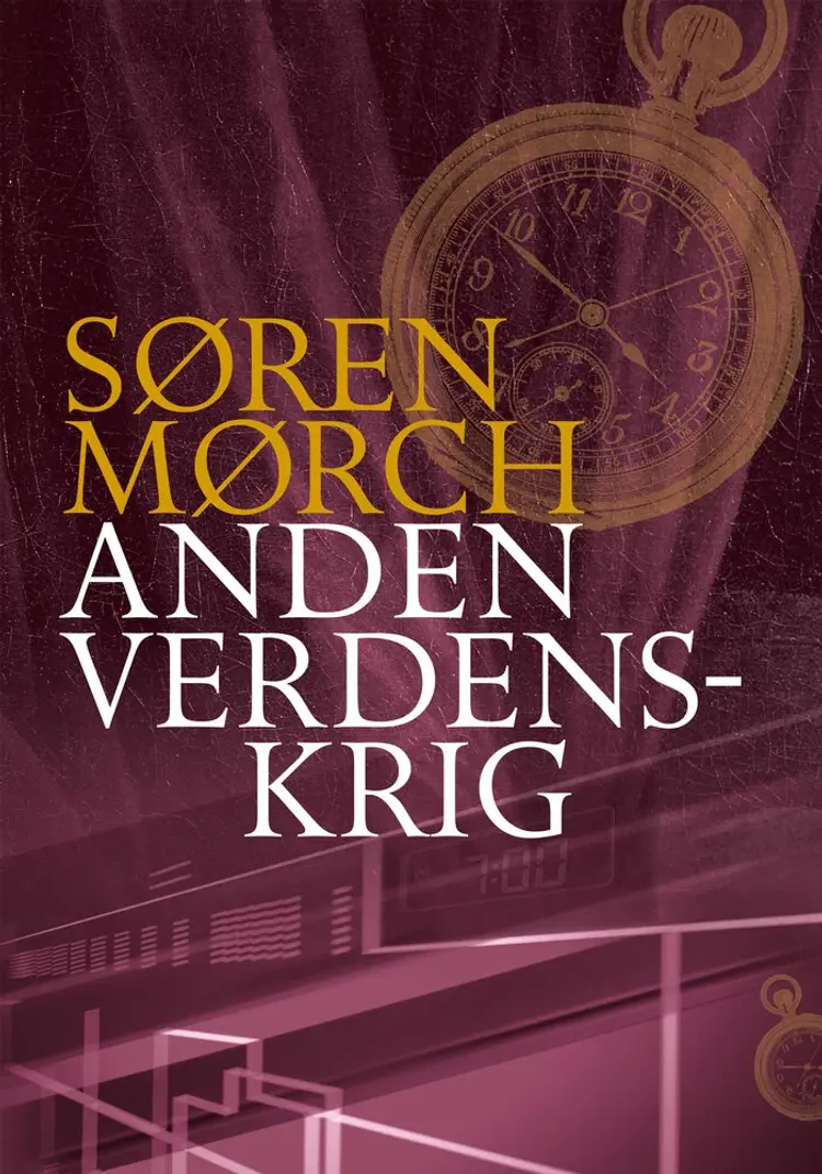 Anden Verdenskrig af Søren Mørch