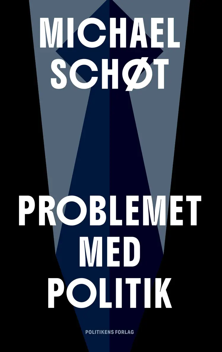 Problemet med politik af Michael Schøt