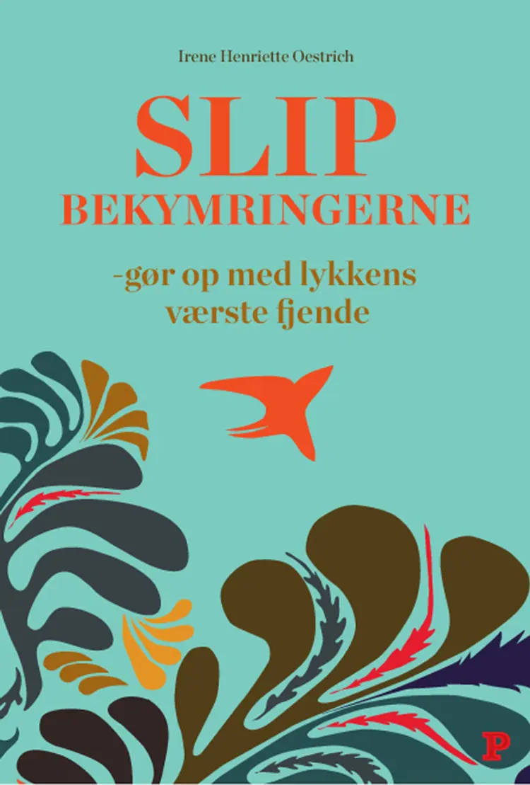 Slip bekymringerne af Irene Oestrich