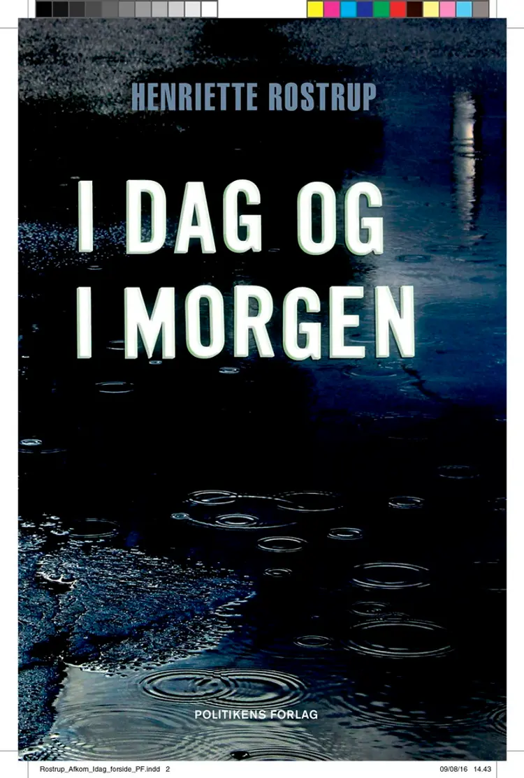 I dag og i morgen af Henriette Rostrup