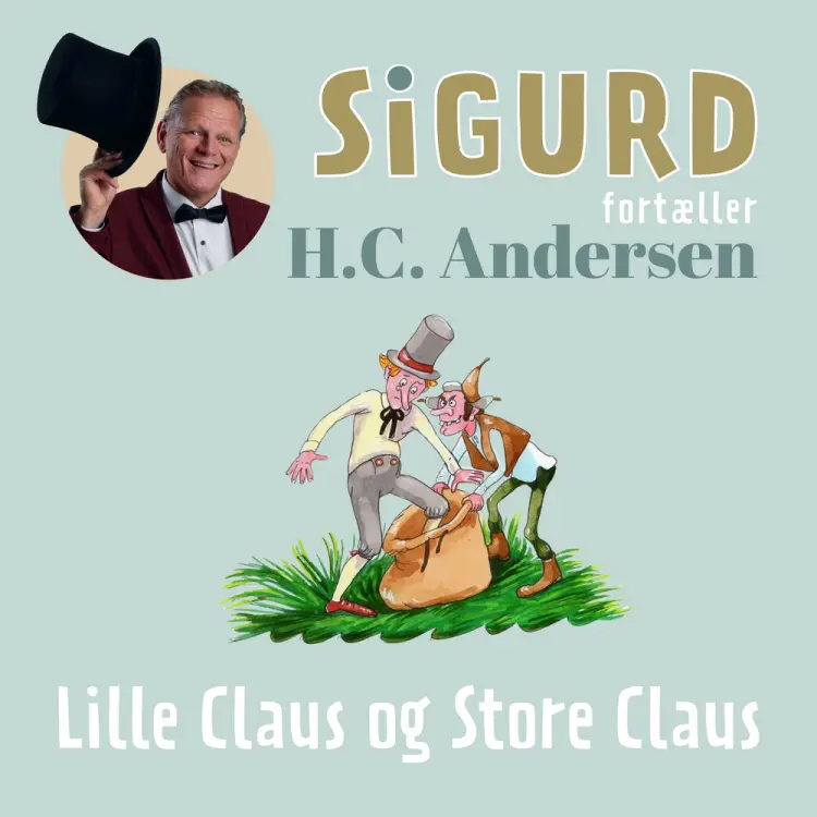 Sigurd fortæller om Lille Claus og Store Claus af Sigurd Barrett
