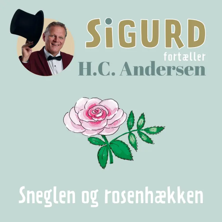 Sigurd fortæller om Sneglen og rosenhækken af Sigurd Barrett