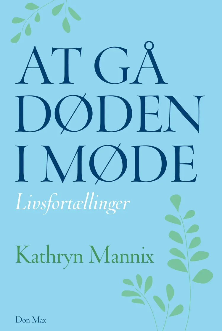 At gå døden i møde af Kathryn Mannix