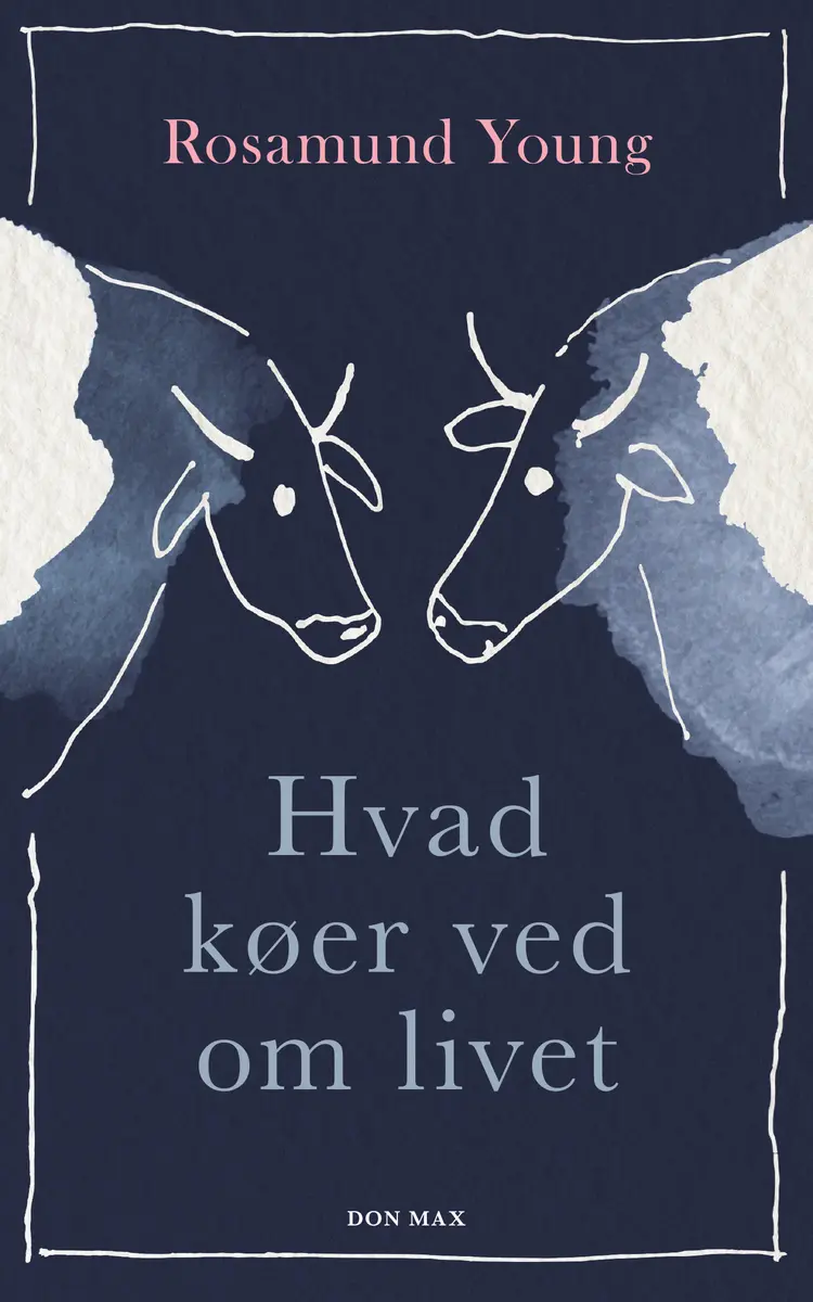 Hvad køer ved om livet af Rosamund Young