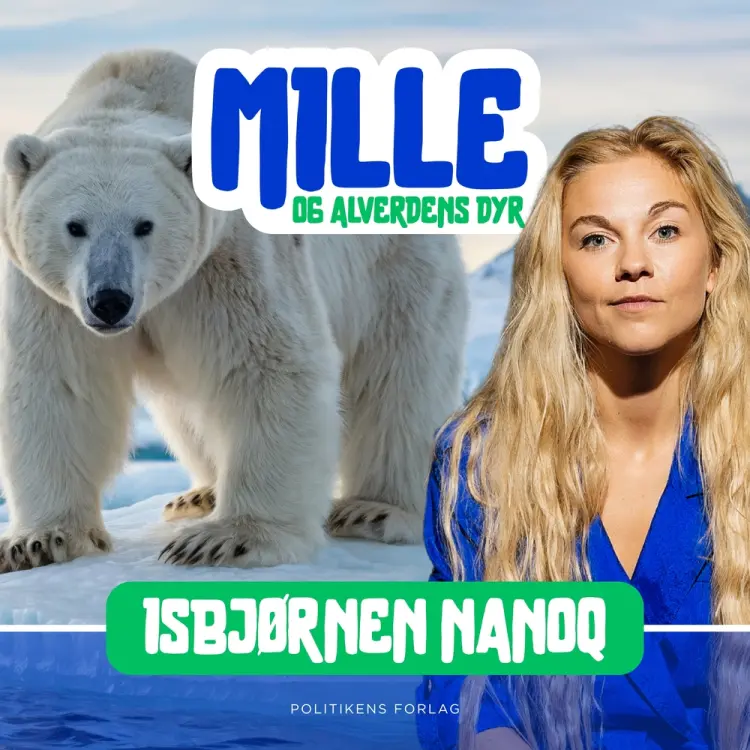 Mille og alverdens dyr - Isbjørnen Nanoq af Mille Gori